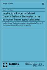 Intellectual Property Related Generic Defense Strategies in the European Pharmaceutical Market