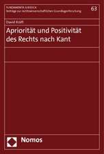 Apriorität und Positivität des Rechts nach Kant