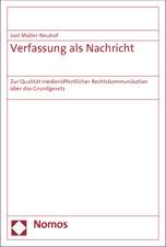 Verfassung ALS Nachricht: Zur Qualitat Medienoffentlicher Rechtskommunikation Uber Das Grundgesetz