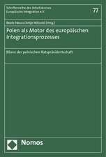 Polen als Motor des europäischen Integrationsprozesses