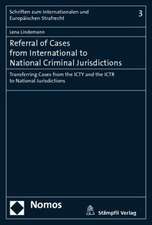 Referral of Cases from International to National Criminal Jurisdictions