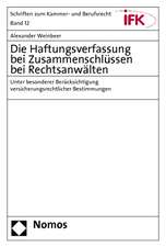 Die Haftungsverfassung Bei Zusammenschlussen Von Rechtsanwalten: Unter Besonderer Berucksichtigung Versicherungsrechtlicher Bestimmungen