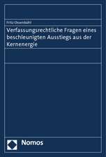 Verfassungsrechtliche Fragen Eines Beschleunigten Ausstiegs Aus Der Kernenergie: Der Jahrhundertwahlkampf Und Die Lehren Fur Die Politische Kommunikation in Deutschland