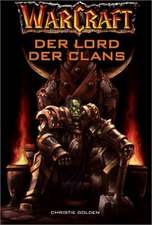 WarCraft. Der Lord der Clans. (Bd. 2)