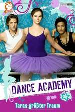 Dance Academy 01 - Taras größter Traum