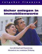 Sicher anlegen in Immobilienwerte