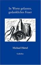 In Worte Gefasstes, Gedankliches Feuer: Recipes at Your Fingertips