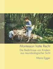 Montessori hatte Recht