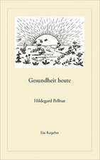 Gesundheit Heute: The Immeasurable Equation. the Collected Poetry and Prose