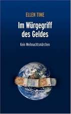 Im Wurgegriff Des Geldes: The Immeasurable Equation. the Collected Poetry and Prose