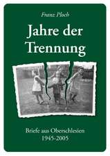 Jahre Der Trennung: The Immeasurable Equation. the Collected Poetry and Prose