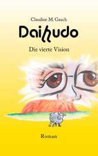 Daihudo - Die vierte Vision