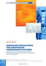 Immobilien-Spezialfonds im Rahmen der strategischen Asset Allokation europäischer Vorsorgeinstitutionen