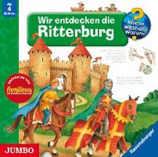 Wieso? Weshalb? Warum? Wir entdecken die Ritterburg. CD