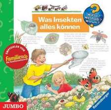 Wieso? Weshalb? Warum? Was Insekten alles können