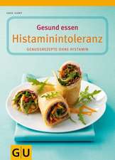 Gesund essen bei Histaminintoleranz