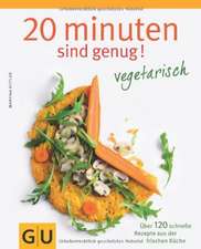 20 Minuten sind genug - Vegetarisch