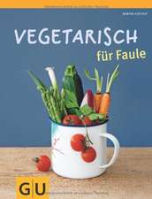 Vegetarisch für Faule