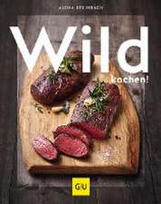 Wild kochen!