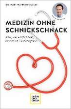 Medizin ohne Schnickschnack