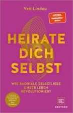 Heirate dich selbst