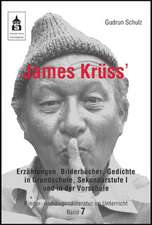 James Krüss' Erzählungen, Bilderbücher und Gedichte in der Vorschule, Grundschule und Sekundarstufe I