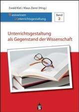 Unterrichtsgestaltung als Gegenstand der Wissenschaft