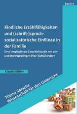 Kindliche Erzählfähigkeiten und (schrift-)sprachsozialisatorische Einflüsse in der Familie