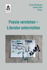 Poesie verstehen - Literatur unterrichten