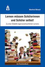 Lernen müssen Schülerinnen und Schüler selbst!