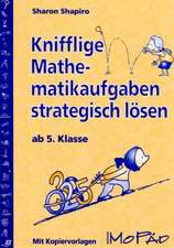 Knifflige Mathematikaufgaben strategisch lösen ab 5.Klasse