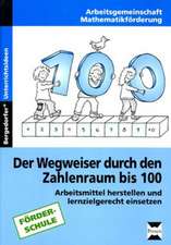 Der Wegweiser durch den Zahlenraum bis 100