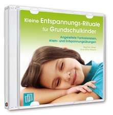 Kleine Entspannungs-Rituale für Grundschulkinder