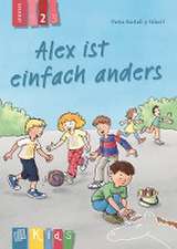 Alex ist einfach anders - Lesestufe 2