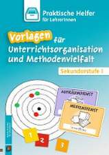 Vorlagen für Unterrichtsorganisation und Methodenvielfalt