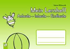 Mein Lernheft: Anlaute  Inlaute  Endlaute