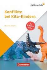 Die kleinen Hefte / Konflikte bei Kita-Kindern