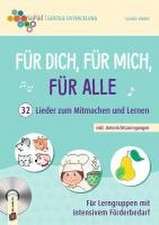 Für dich, für mich, für alle - 32 Lieder zum Mitmachen und Lernen inkl. Unterrichtsanregungen