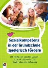 Sozialkompetenz in der Grundschule spielerisch fördern