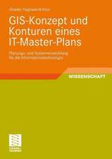 GIS-Konzept und Konturen eines IT-Master-Plans: Planungs- und Systementwicklung für die Informationstechnologie