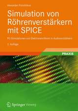 Simulation von Röhrenverstärkern mit SPICE: PC-Simulationen von Elektronenröhren in Audioverstärkern