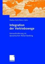 Integration der Vertriebswege: Herausforderung im dynamischen Retail Banking