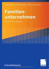 Familienunternehmen: Recht, Steuern, Beratung