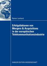 Erfolgsfaktoren von Mergers & Acquisitions in der europäischen Telekommunikationsindustrie