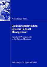 Optimizing Distribution Systems in Asset Management: Institutional Arrangements as Key Factor of Success