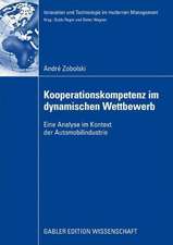 Kooperationskompetenz im dynamischen Wettbewerb: Eine Analyse im Kontext der Automobilindustrie