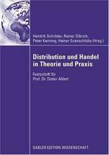 Distribution und Handel in Theorie und Praxis: Festschrift für Prof. Dr. Dieter Ahlert