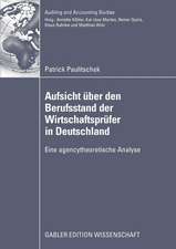 Aufsicht über den Berufsstand der Wirtschaftsprüfer in Deutschland: Eine agencytheoretische Analyse