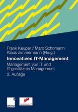 Innovatives IT-Management: Management von IT und IT-gestütztes Management