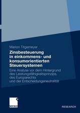 Zinsbesteuerung in einkommens- und konsumorientierten Steuersystemen